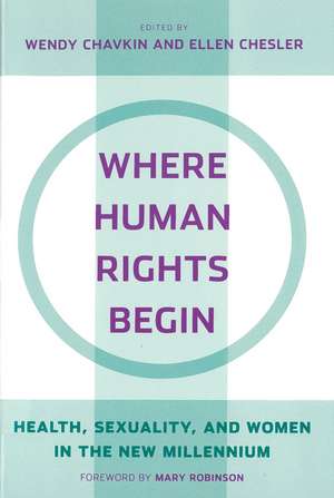 Where Human Rights Begin de Wendy Chavkin