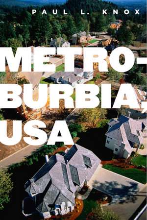 Metroburbia, USA de Professor Paul L Knox