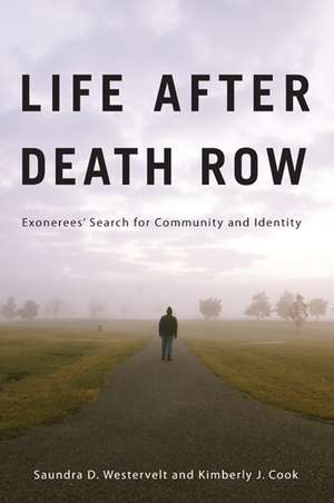 Life after Death Row: Exonerees' Search for Community and Identity de Saundra D. Westervelt