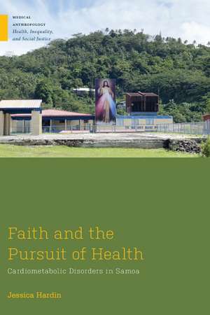 Faith and the Pursuit of Health: Cardiometabolic Disorders in Samoa de Jessica Hardin