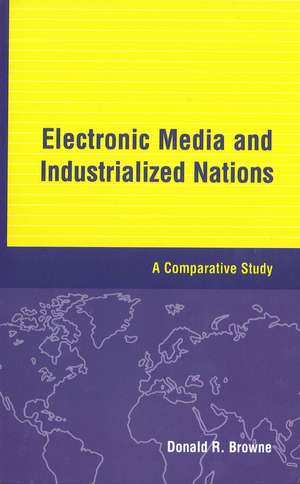 Electronic Media and Industrialized Nations: A Comparative Study de Browne