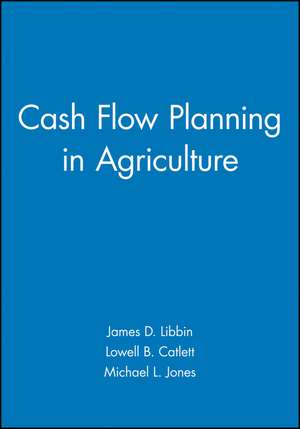 Cash Flow Planning in Agriculture de Libbin