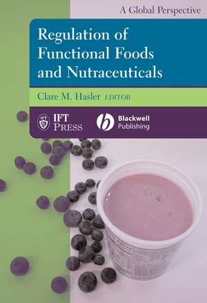 Regulation of Functional Foods and Nutraceuticals: A Global Perspective de CM Hasler