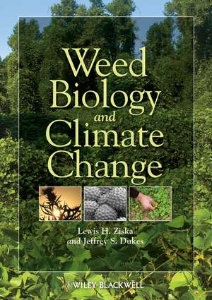 Weed Biology and Climate Change de LH Ziska