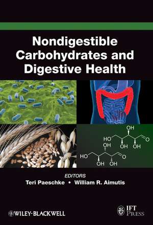 Nondigestible Carbohydrates and Digestive Health de TM Paeschke