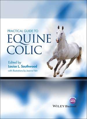 Practical Guide to Equine Colic de LL Southwood