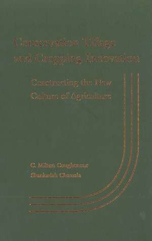 Conservation Tillage and Cropping Innovation Constructing the New Culture of Agriculture de Coughenour