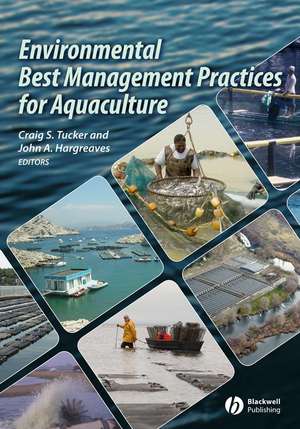 Environmental Best Management Practices for Aquaculture de CS Tucker