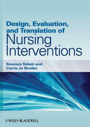 Design, Evaluation, and Translation of Nursing Interventions de Souraya Sidani