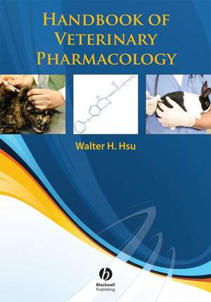 Handbook of Veterinary Pharmacology de WH Hsu