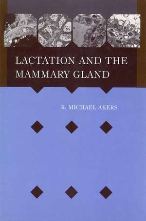 Lactation and the Mammary Gland de Akers