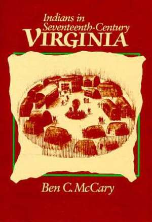 Indians in Seventeenth-century Virginia: "" de Ben C. McCary