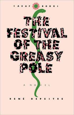 The Festival of the Greasy Pole de Rene Depestre