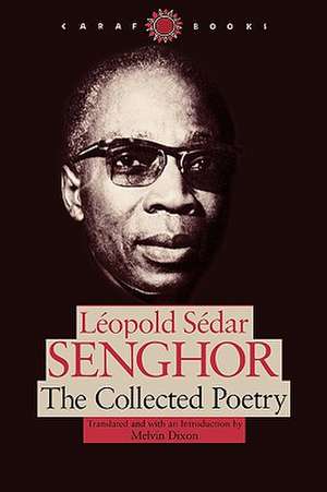 The Collected Poetry de Leopold S Senghor