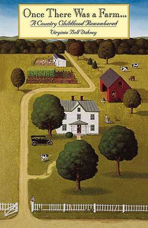 Once There Was a Farm de Virginia Bell Dabney