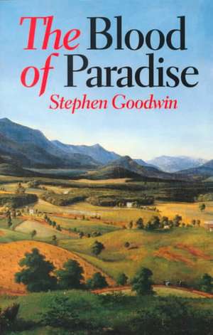 Blood of Paradise (Univ PR of Virginia) de Stephen Goodwin