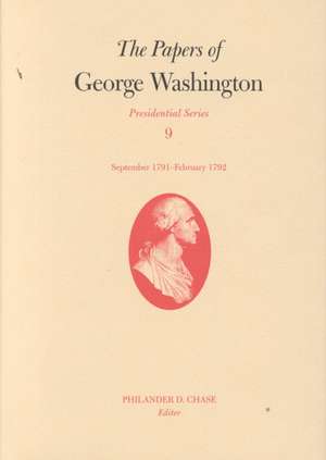 The Papers of George Washington: September 1791-February 1792 de George Washington