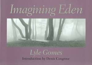 Imagining Eden: Connecting Landscapes de Denis Cosgrove