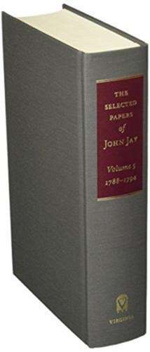 Jay, J: The Selected Papers of John Jay de John Jay