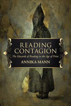 Mann, A: Reading Contagion de Annika Mann