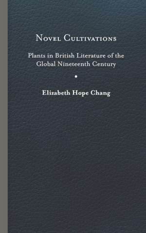 Novel Cultivations de Elizabeth Hope Chang