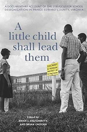 A Little Child Shall Lead Them de Brian J Daugherity