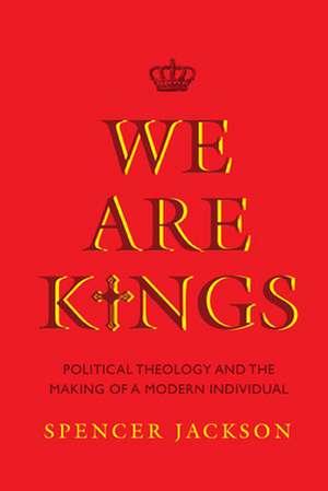 We Are Kings de Spencer Jackson