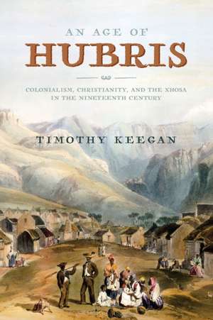 Age of Hubris de Timothy Keegan