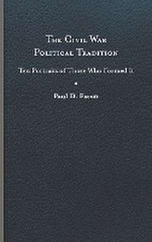 Civil War Political Tradition de Paul D. Escott