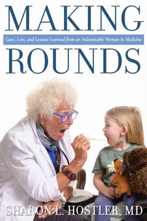 Making Rounds de Sharon L. Hostler