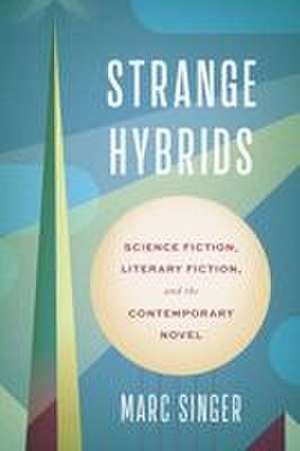 Strange Hybrids de Marc Singer