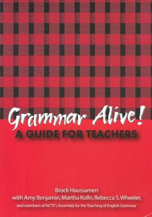 Grammar Alive! de Brock Haussamen