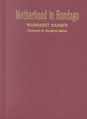 Motherhood in Bondage de Margaret Sanger