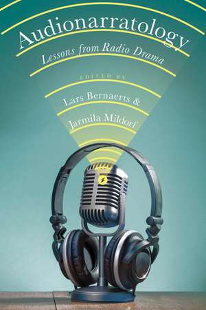 Audionarratology: Lessons from Radio Drama de Lars Bernaerts