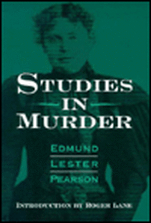 STUDIES IN MURDER de EDMUND LESTER PEARSON