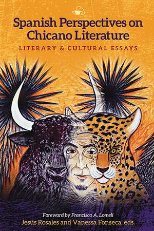 Spanish Perspectives on Chicano Literature: Literary and Cultural Essays de Jesús Rosales