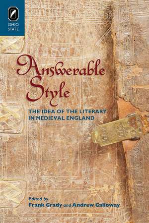 Answerable Style: The Idea of the Literary in Medieval England de Frank Grady