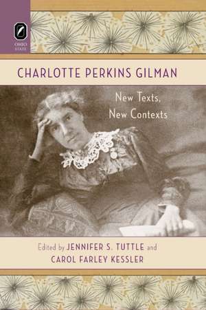 Charlotte Perkins Gilman: New Texts, New Contexts de Jennifer S. Tuttle