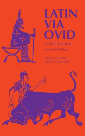 Latin Via Ovid: A First Course de Norma Goldman