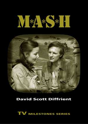 M*A*S*H de David Scott Diffrient