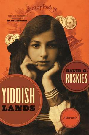 Yiddishlands: A Memoir de David Roskies