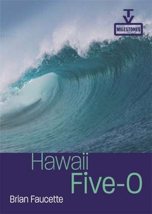Hawaii Five-O de Brian Faucette