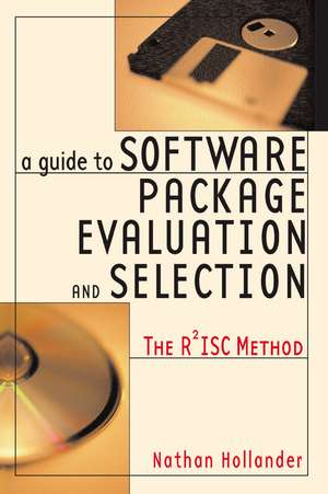 A Guide to Software Package Evaluation and Selection: The R2ISC Method de Nathan HOLLANDER