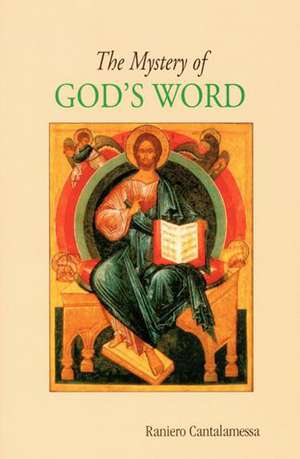 The Mystery of God's Word de Raniero Cantalamessa