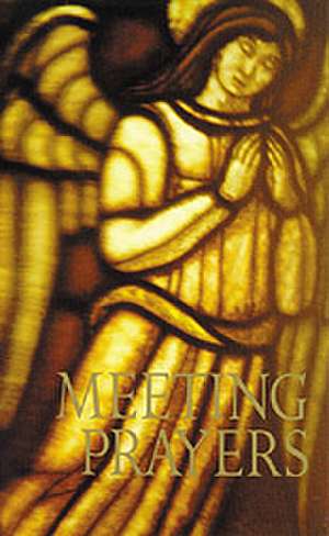 Meeting Prayers de Philip A. Verhalen