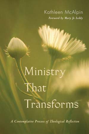 Ministry That Transforms de Kathleen McAlpin