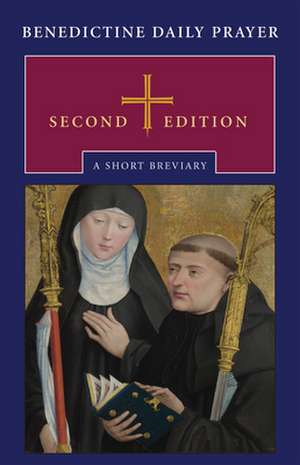 Benedictine Daily Prayer, Second Edition de The Monks of Saint John's Abbey