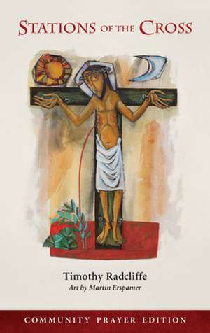 Stations of the Cross de Timothy Radcliffe