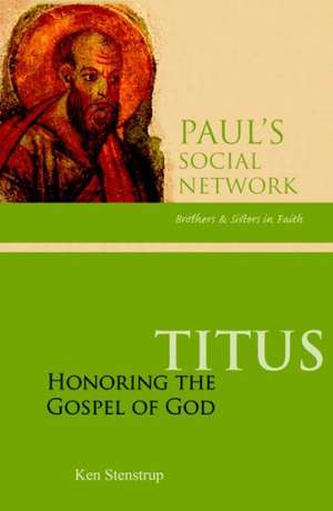 Titus: Honoring the Gospel of God de Ken Stenstrup