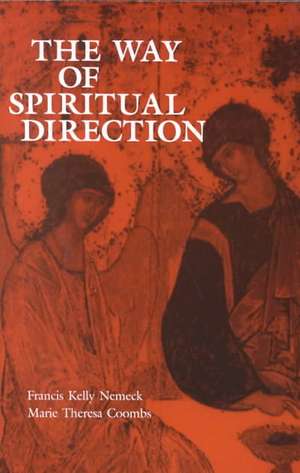 The Way of Spiritual Direction de Francis Kelly Nemeck